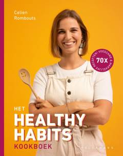 Het Healthy Habits kookboek - nieuw kookboek 2023