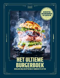 Het ultieme burgerboek - nieuw bbq kookboek burgers 2023