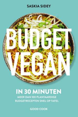 Budget Vegan in 30 minuten - vegan kookboek 2024