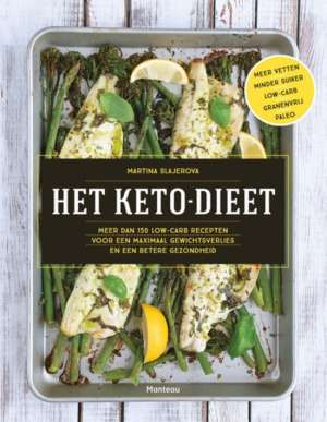 Het keto-dieet - meer dan 150 low-carb recepten voor een maximaal gewichtsverlies en een betere gezondheid