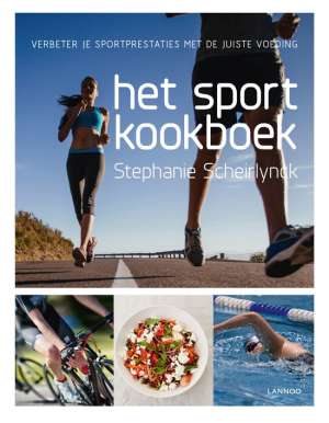 Het sportkookboek - verbeter je sportprestaties met de juiste voeding