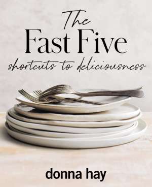 The Fast Five - Donna Hay